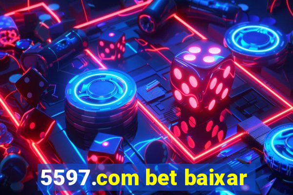 5597.com bet baixar